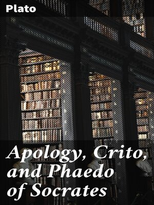 cover image of Apology, Crito, and Phaedo of Socrates